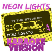 Ameritz Audio Karaoke - Neon Lights (In the Style of Demi Lovato) [Karaoke Version] - Single