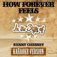 Ameritz Audio Karaoke - How Forever Feels (In the Style of Kenny Chesney) [Karaoke Version] - Single