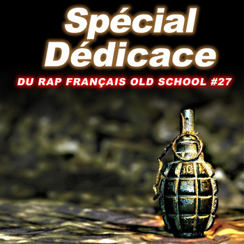 Various Artists - Spécial dédicace du rap francais Old School, Vol. 27