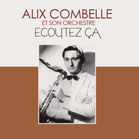 Alix Combelle Et Son Orchestre - Ecoutez Ça
