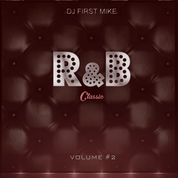 Dj First Mike - R&B Classic, Vol. 2 (Explicit)