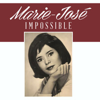 Marie-José - Impossible