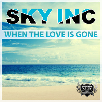 Sky Inc. - When the Love Is Gone
