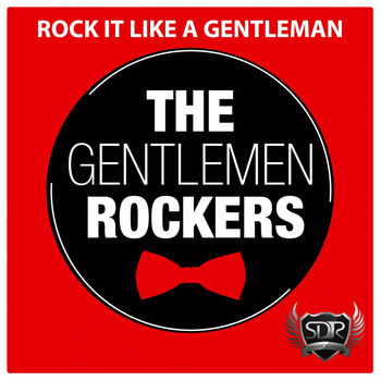 The Gentlemen Rockers - Rock It Like a Gentleman