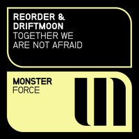 ReOrder & Driftmoon - Together We Are Not Afraid