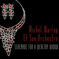 Michel Warlop Et Son Orchestre - Serenade for a Wealthy Widow