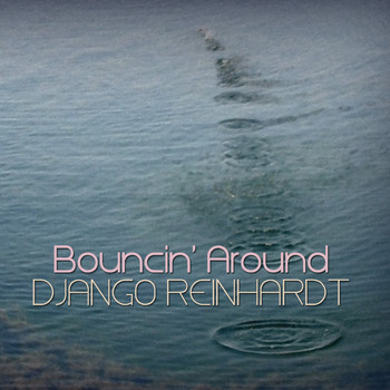 Django Reinhardt - Bouncin' Around