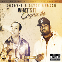Smoov-E - What's It Gonna Be? (Explicit)