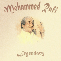 Mohammed Rafi - Legendary