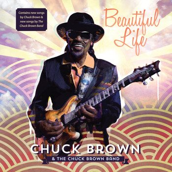 Chuck Brown - Beautiful Life (Explicit)