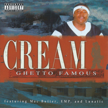 Cream - Ghetto Famous (Explicit)