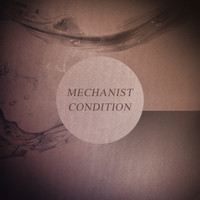 Mechanist - Condition