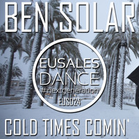 Ben Solar - Cold Times Comin'