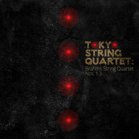 Tokyo String Quartet - Tokyo String Quartet: Brahms String Quartet Nos. 1-3