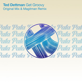 Ted Dettman - Get Groovy
