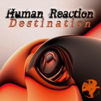 Human Reaction - Destination - Single
