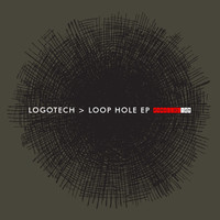 Logotech - Loop Hole EP
