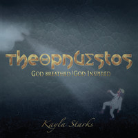 Kayla Starks - Theopneustos