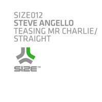 Steve Angello - Teasing Mr. Charlie / Straight