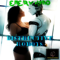Enery Kimo - Distructive Robots