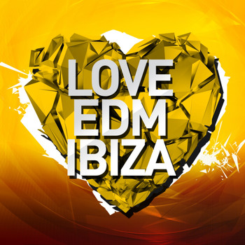 Various Artists - Love EDM Ibiza 2014