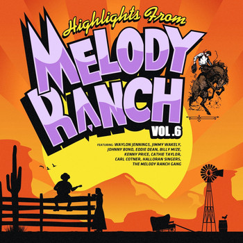 Various Artists - Highlights from Melody Ranch Vol. 6