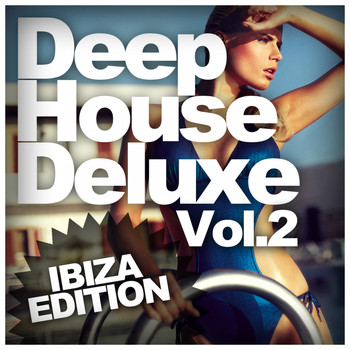 Various Artists - Deep House Deluxe Vol.2 - Ibiza Edition