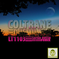 Coltrane - Duemila8 (LT1103 Tarda Notte Remix)