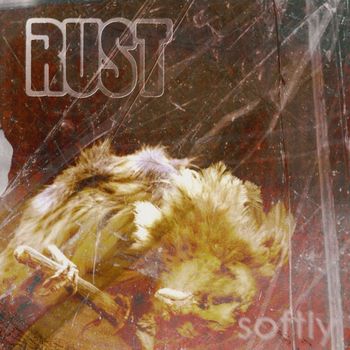Rust - Softly