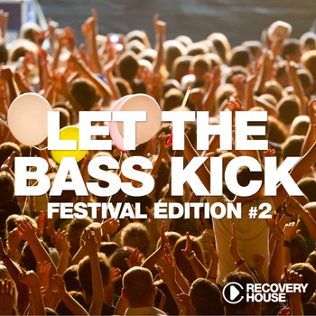 Various Artists - Let the Bass Kick - Festival Edition, Vol. 2