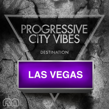 Various Artists - Progressive City Vibes - Destination Las Vegas