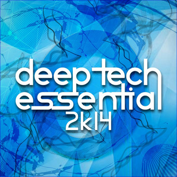 Various Artists - Deep Tech Essential 2K14