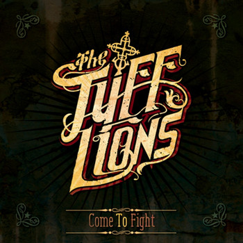 The Tuff Lions - Come to Fight