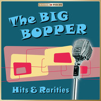 The Big Bopper - Masterpieces Presents the Big Bopper: Hits and Rarities