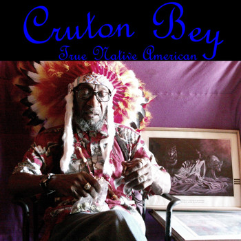 Cruton Bey - True Native American - EP