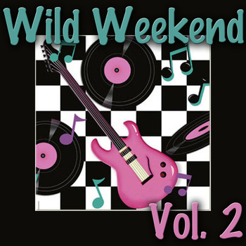 Various Artists - Wild Weekend, Vol. 2