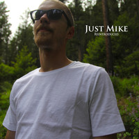 Just Mike - Reintroduced