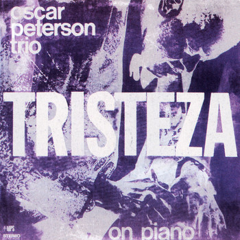 The Oscar Peterson Trio - Tristeza on Piano