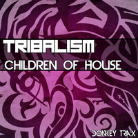 Tribalism - Children of House
