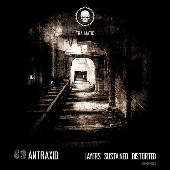 Antraxid - Layers Sustained Distorted