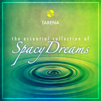 Tarena - The Essential Collection of Spacy Dreams