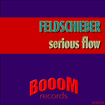 Feldschieber - Serious Flow