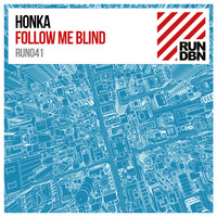 Honka - Follow Me Blind