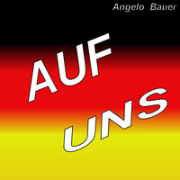Angelo Bauer - Auf uns