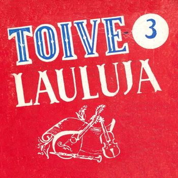Various Artists - Toivelauluja 3 - 1950