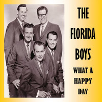 The Florida Boys - What a Happy Day