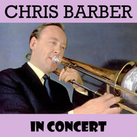 Chris Barber - In Concert