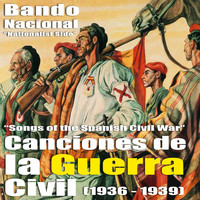 Various Artists - Canciones de la Guerra Civil Española - Bando Nacional (Songs Of The Spanish Civil War - Nationalist Side) [1936 - 1939]
