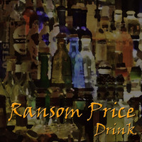 Ransom Price - Drink (Explicit)