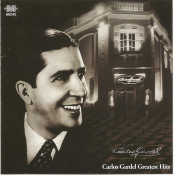 Carlos Gardel - Carlos Gardel Greatest Hits